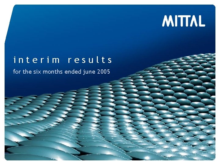 interim results for the six months ended june 2005 