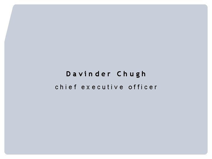 Davinder Chugh chief executive officer 