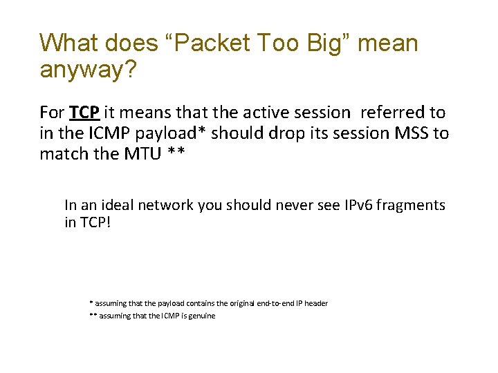 What does “Packet Too Big” mean anyway? For TCP it means that the active