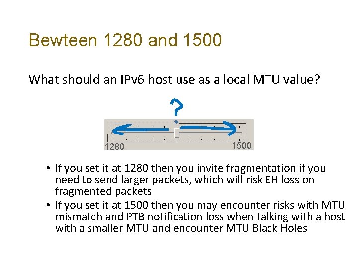 Bewteen 1280 and 1500 What should an IPv 6 host use as a local