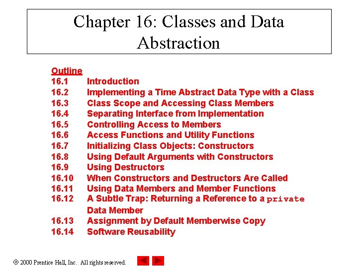 Chapter 16: Classes and Data Abstraction Outline 16. 1 16. 2 16. 3 16.