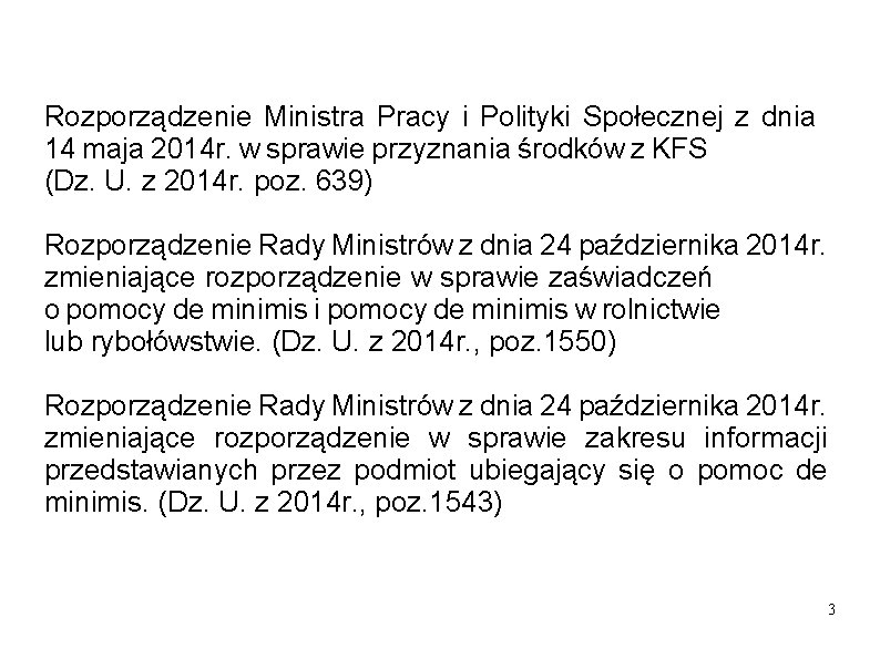 Rozporządzenie Ministra Pracy i Polityki Społecznej z dnia 14 maja 2014 r. w sprawie Rozporządzenie Ministra Pracy i Polityki Społecznej z dnia 14 maja 2014 r. w sprawie