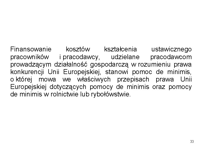 Finansowanie kosztów kształcenia ustawicznego pracowników i pracodawcy, udzielane pracodawcom prowadzącym działalność gospodarczą w rozumieniu