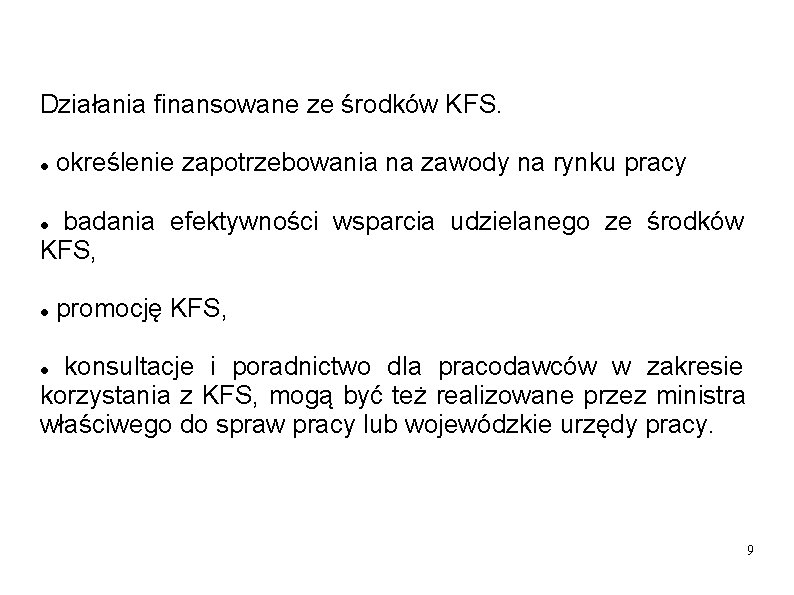 Działania finansowane ze środków KFS. określenie zapotrzebowania na zawody na rynku pracy badania efektywności