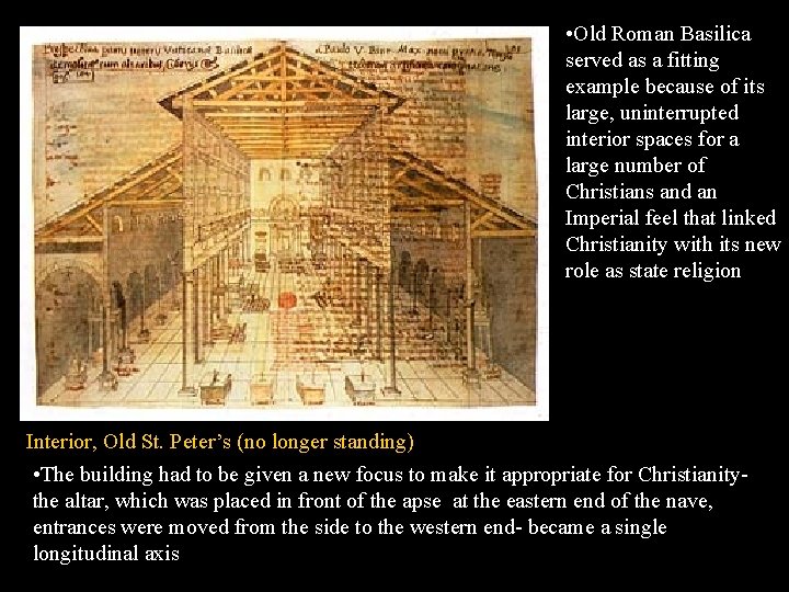  • Old Roman Basilica served as a fitting example because of its large,