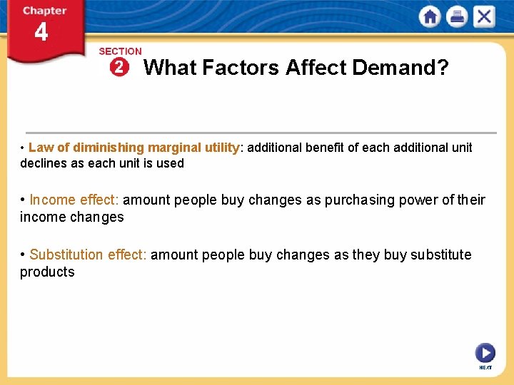 What Factors Affect Demand? • Law of diminishing marginal utility: additional benefit of each