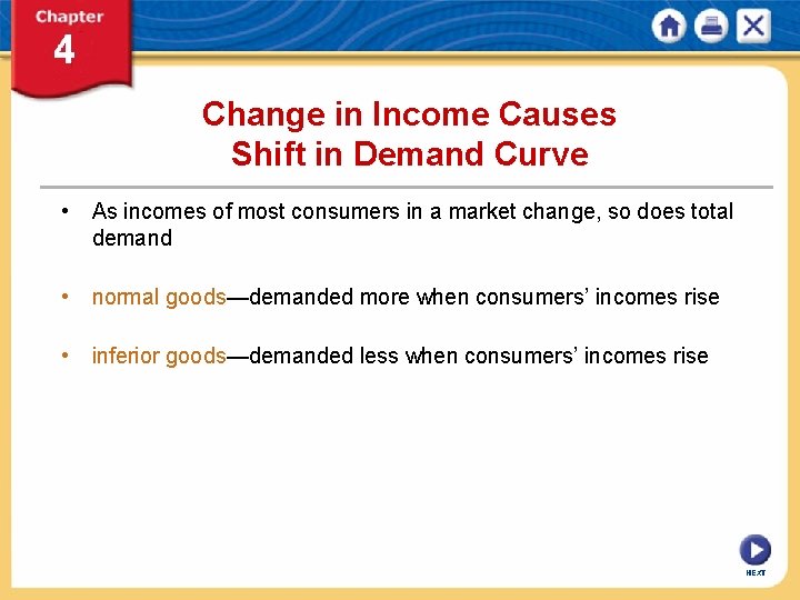 Change in Income Causes Shift in Demand Curve • As incomes of most consumers