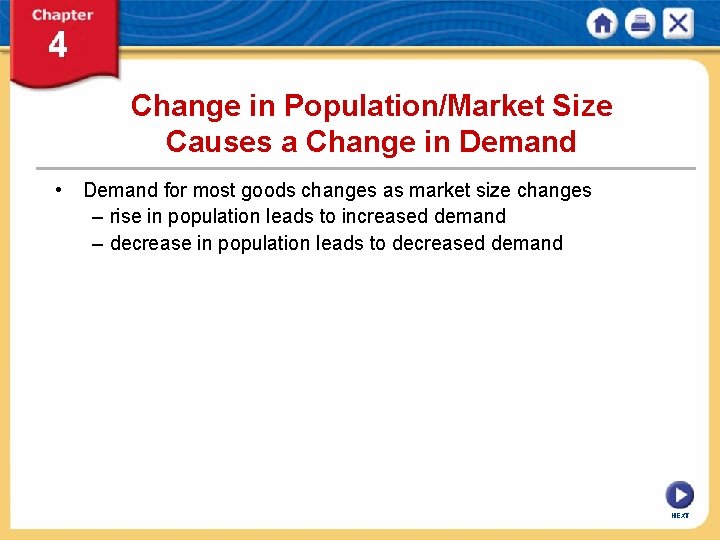 Change in Population/Market Size Causes a Change in Demand • Demand for most goods