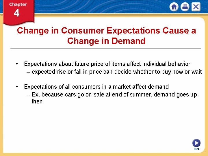 Change in Consumer Expectations Cause a Change in Demand • Expectations about future price