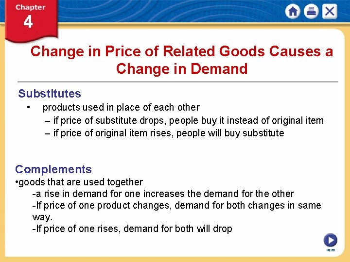 Change in Price of Related Goods Causes a Change in Demand Substitutes • products