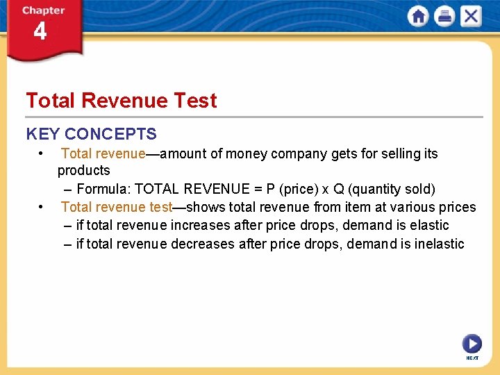 Total Revenue Test KEY CONCEPTS • • Total revenue—amount of money company gets for