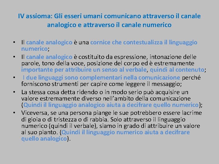 IV assioma: Gli esseri umani comunicano attraverso il canale analogico e attraverso il canale