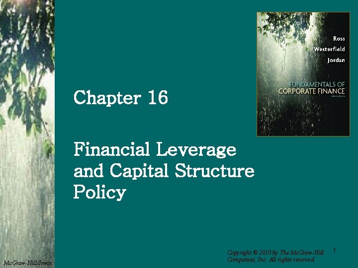 Chapter 16 Financial Leverage and Capital Structure Policy Mc. Graw-Hill/Irwin Copyright © 2010 by