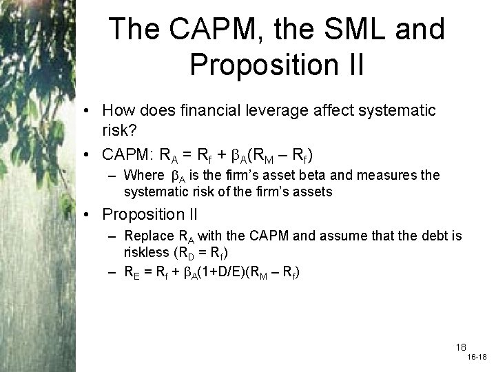 The CAPM, the SML and Proposition II • How does financial leverage affect systematic