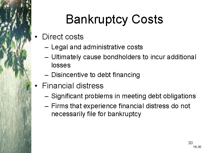 Bankruptcy Costs • Direct costs – Legal and administrative costs – Ultimately cause bondholders