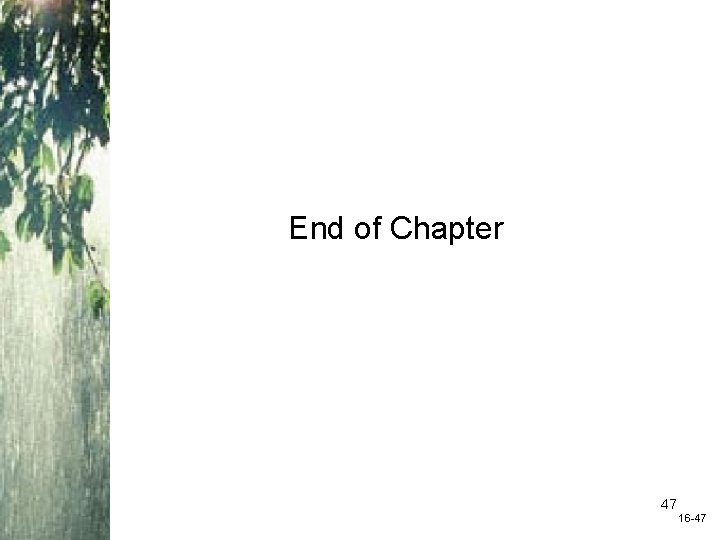 End of Chapter 47 16 -47 