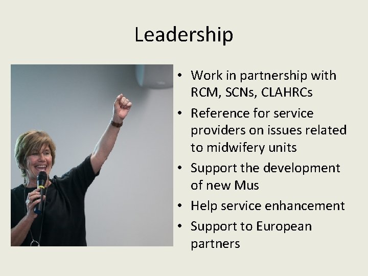Leadership • Work in partnership with RCM, SCNs, CLAHRCs • Reference for service providers Leadership • Work in partnership with RCM, SCNs, CLAHRCs • Reference for service providers