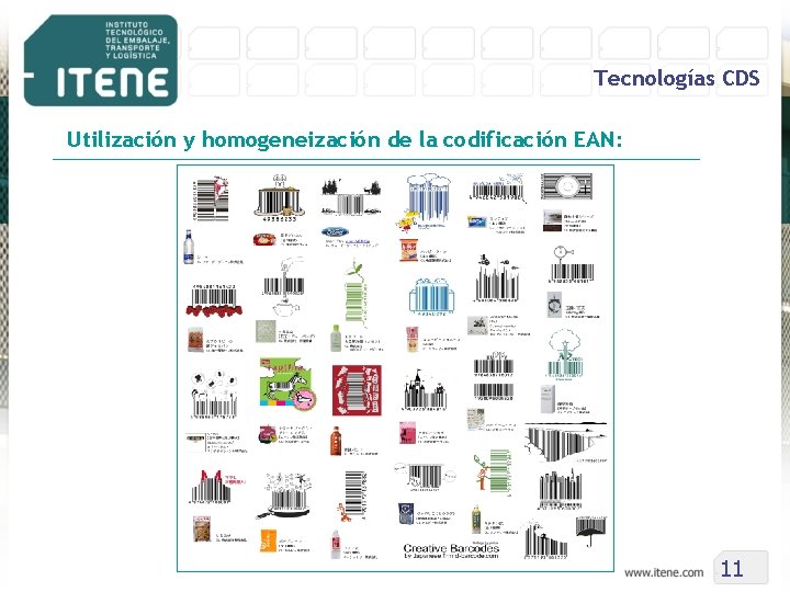 Tecnologías CDS Utilización y homogeneización de la codificación EAN: 11 