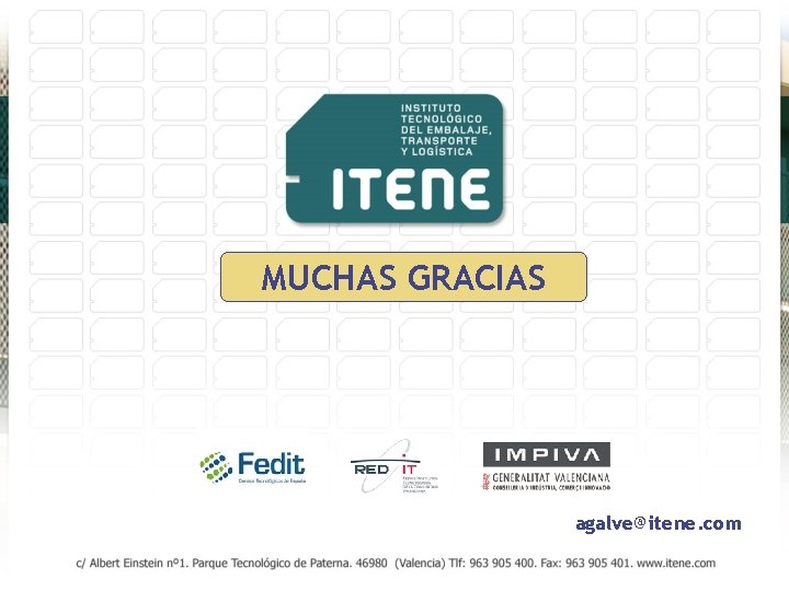 MUCHAS GRACIAS agalve@itene. com 