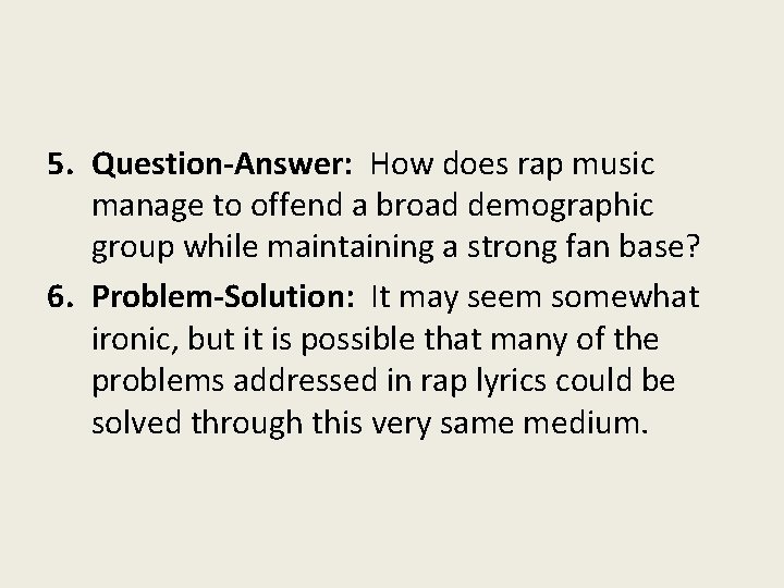 5. Question-Answer: How does rap music manage to offend a broad demographic group while