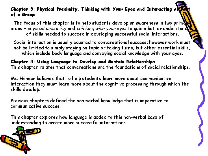 Chapter 3: Physical Proximity, Thinking with Your Eyes and Interacting as Part of a
