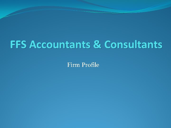 FFS Accountants & Consultants Firm Profile 