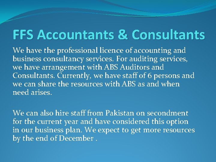 FFS Accountants & Consultants We have the professional licence of accounting and business consultancy