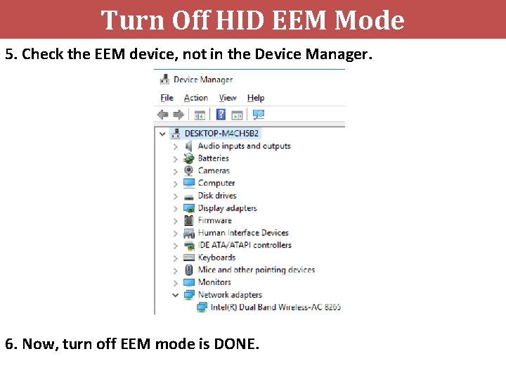 Turn Off HID EEM Mode 5. Check the EEM device, not in the Device