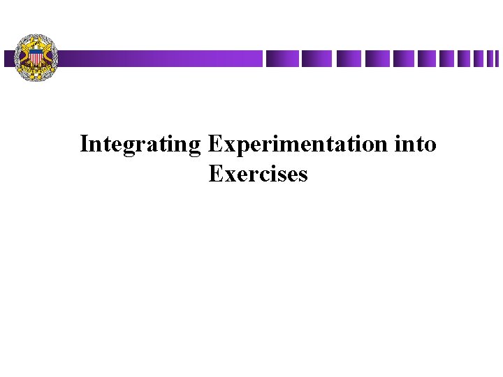 Integrating Experimentation into Exercises 