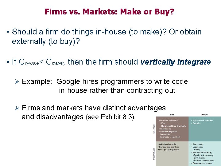 Firms vs. Markets: Make or Buy? • Should a firm do things in-house (to