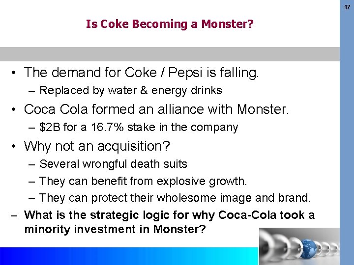 17 Is Coke Becoming a Monster? • The demand for Coke / Pepsi is