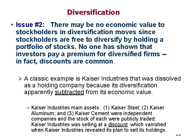 Diversification • Issue #2: There may be no economic value to stockholders in diversification