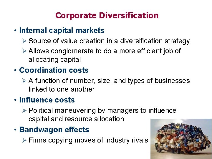 Corporate Diversification • Internal capital markets Ø Source of value creation in a diversification