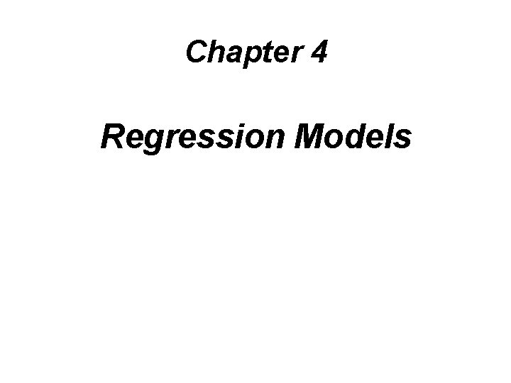 Chapter 4 Regression Models 