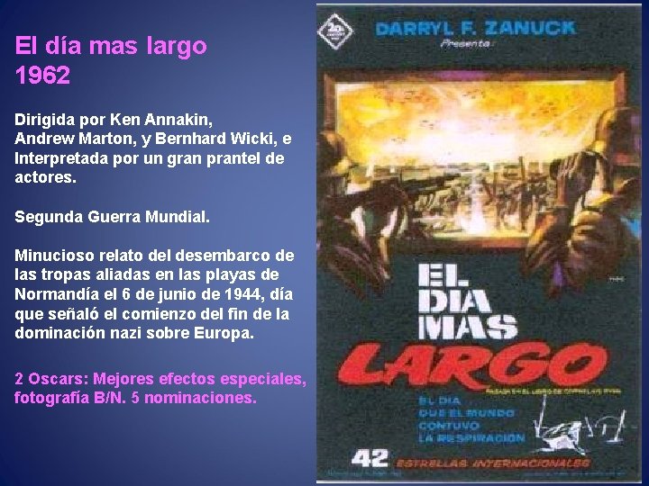 El día mas largo 1962 Dirigida por Ken Annakin, Andrew Marton, y Bernhard Wicki,