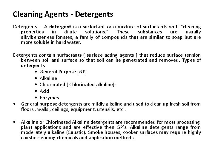 Cleaning Agents - Detergents - A detergent is a surfactant or a mixture of