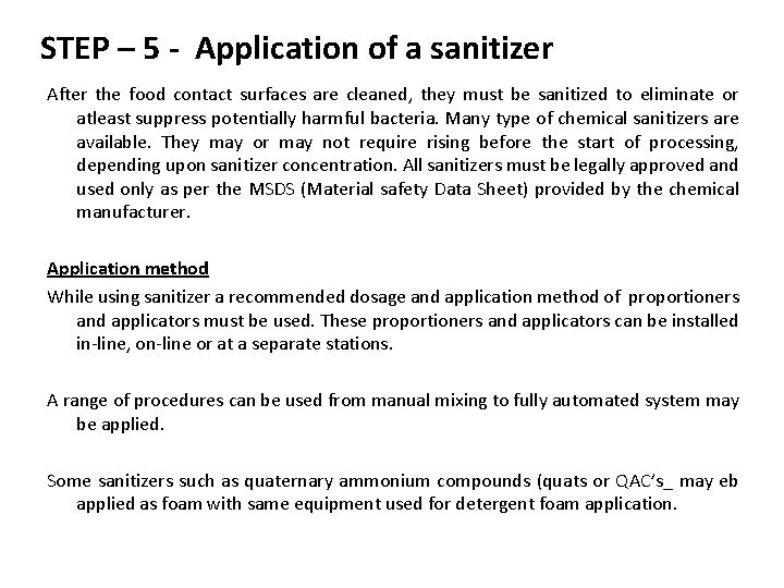 STEP – 5 - Application of a sanitizer After the food contact surfaces are