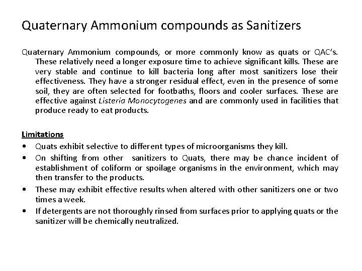 Quaternary Ammonium compounds as Sanitizers Quaternary Ammonium compounds, or more commonly know as quats