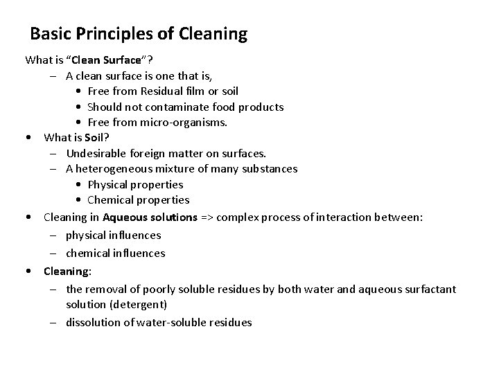 Basic Principles of Cleaning What is “Clean Surface”? – A clean surface is one