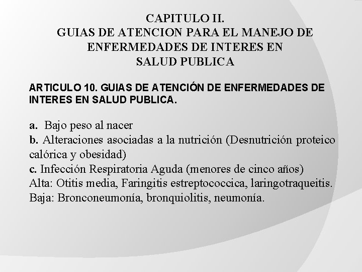 CAPITULO II. GUIAS DE ATENCION PARA EL MANEJO DE ENFERMEDADES DE INTERES EN SALUD CAPITULO II. GUIAS DE ATENCION PARA EL MANEJO DE ENFERMEDADES DE INTERES EN SALUD