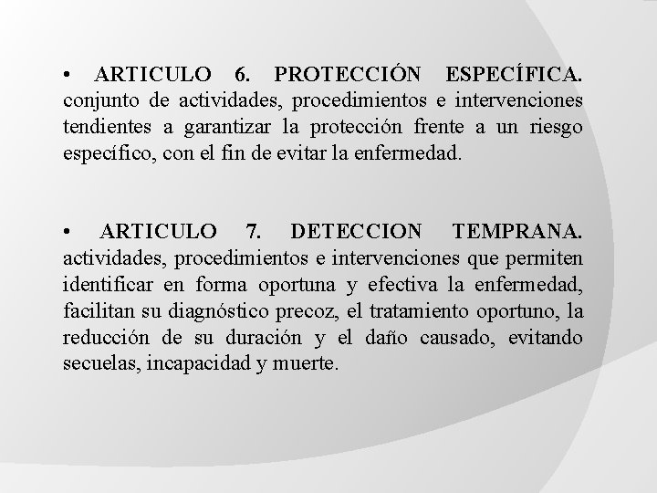 • ARTICULO 6. PROTECCIÓN ESPECÍFICA. conjunto de actividades, procedimientos e intervenciones tendientes a • ARTICULO 6. PROTECCIÓN ESPECÍFICA. conjunto de actividades, procedimientos e intervenciones tendientes a