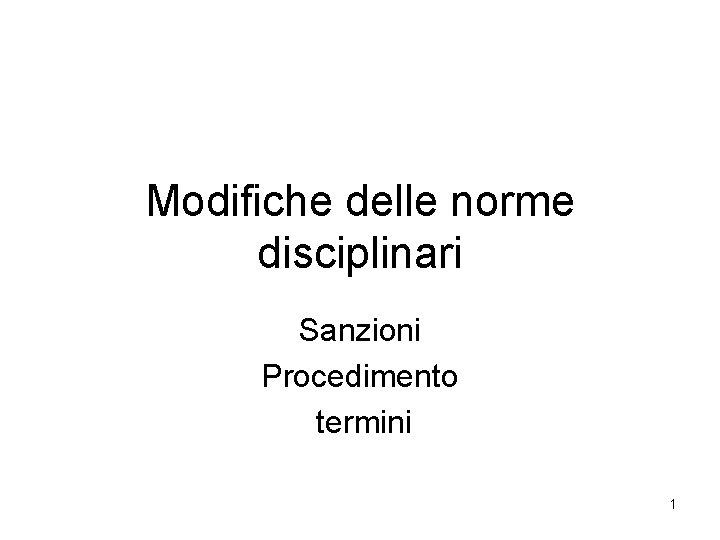 Modifiche delle norme disciplinari Sanzioni Procedimento termini 1 