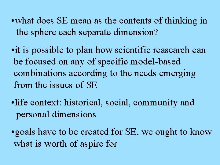  • what does SE mean as the contents of thinking in the sphere