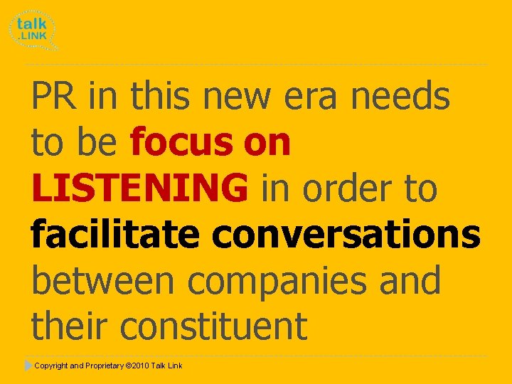 PR in this new era needs to be focus on LISTENING in order to