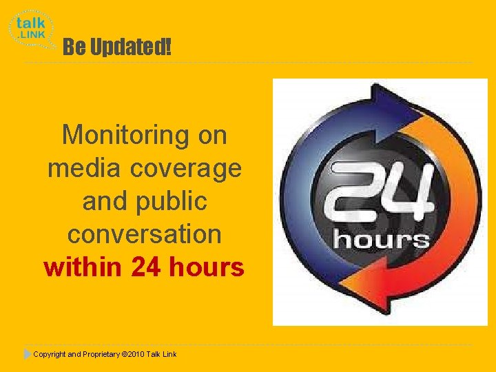 Be Updated! Monitoring on media coverage and public conversation within 24 hours Copyright and