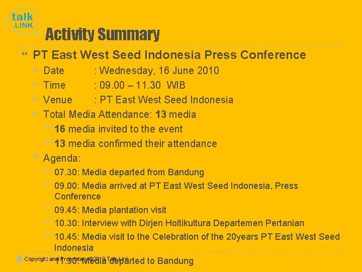 Activity Summary PT East West Seed Indonesia Press Conference Date : Wednesday, 16 June