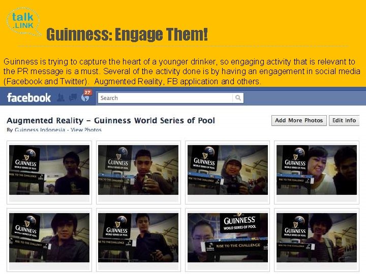 Guinness: Engage Them! Guinness is trying to capture the heart of a younger drinker,