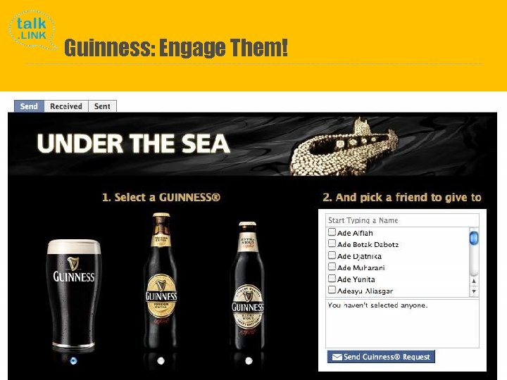 Guinness: Engage Them! Copyright and Proprietary © 2010 Talk Link 
