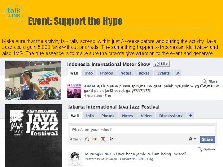 Event: Support the Hype Make sure that the activity is virally spread, within just