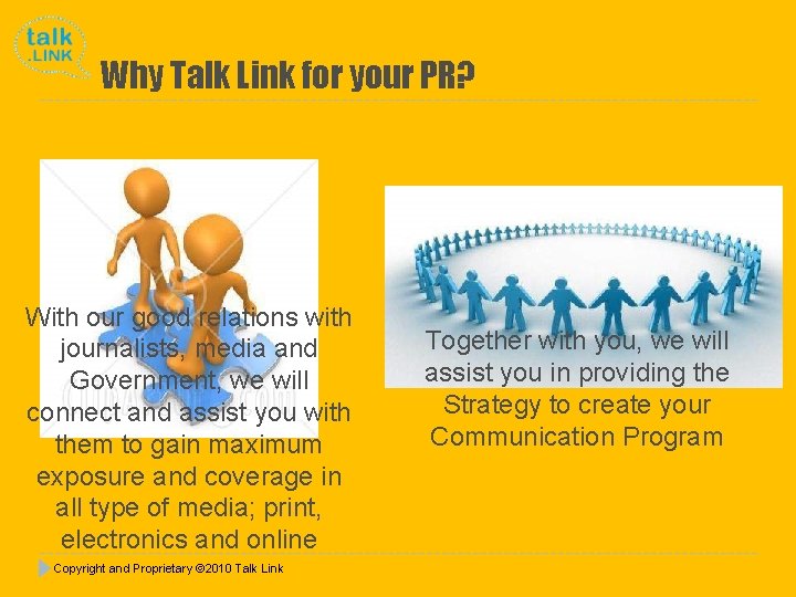 Why Talk Link for your PR? With our good relations with journalists, media and